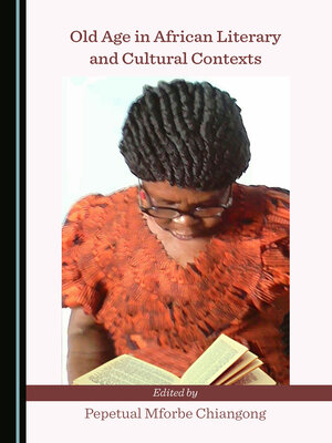 cover image of Old Age in African Literary and Cultural Contexts
